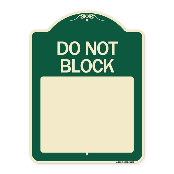 Signmission Do Not Block Custom No Parking Text Here Heavy-Gauge Aluminum Sign, 18" L, 24" H, G-1824-24579 A-DES-G-1824-24579 - main